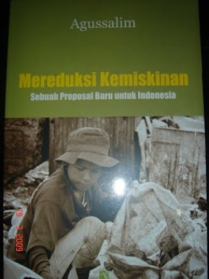 Mereduksi Kemiskinan: Sebuah Proposal Baru untuk Indonesia